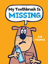 Cover image for My Toothbrush Is Missing